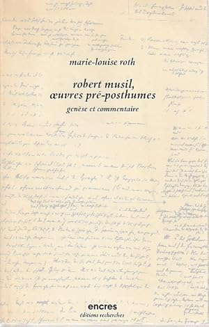 Image du vendeur pour Robert Musil, oeuvres pr-posthumes : gense et commentaire, mis en vente par L'Odeur du Book