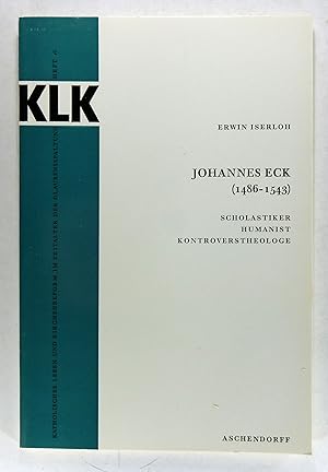 Bild des Verkufers fr Johannes Eck. Scholastiker, Humanist, Kontroverstheologe. (Katholisches Leben und Kirchenreform im Zeitalter der Glaubensspaltung, 41). zum Verkauf von Brbel Hoffmann