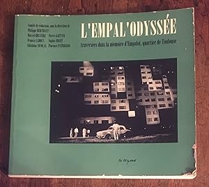 L'Empal'Odyssée: Traversées dans la mémoire d'Empalot, quartier de Toulouse