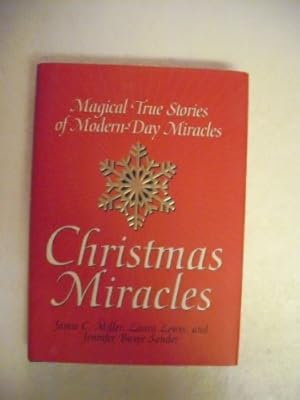 Imagen del vendedor de Christmas Miracles: Magical True Stories of Modern-Day Miracles a la venta por Reliant Bookstore