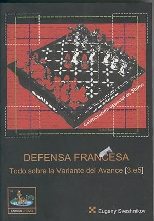 Immagine del venditore per Defensa francesa. Todo sobre la variante del avance (3.e5) venduto da El Boletin