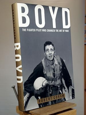 Seller image for Boyd: The Fighter Pilot Who Changed the Art of War for sale by Henniker Book Farm and Gifts