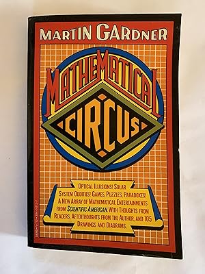 Mathematical circus: More games, puzzles, paradoxes & other mathematical entertainments from Scie...