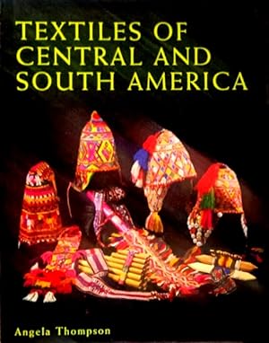 Immagine del venditore per Textiles of Central and South America venduto da LEFT COAST BOOKS