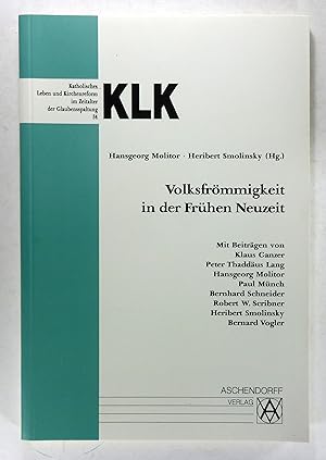 Imagen del vendedor de Volksfrmmigkeit in der Frhen Neuzeit. Mit Beitrgen von Klaus Ganzer u.a. (Katholisches Leben und Kirchenreform im Zeitalter der Glaubensspaltung, 54). a la venta por Brbel Hoffmann