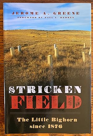 Stricken Field: The Little Bighorn since 1876