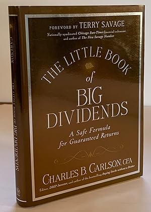 The Little Book of Big Dividends: A Safe Formula for Guaranteed Returns