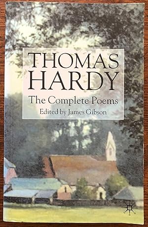 Thomas Hardy: The Complete Poems