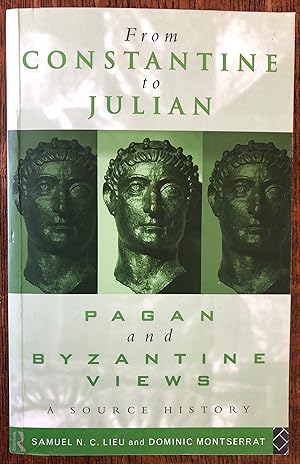 Seller image for From Constantine to Julian: Pagan and Byzantine Views: A Source History for sale by Tefka