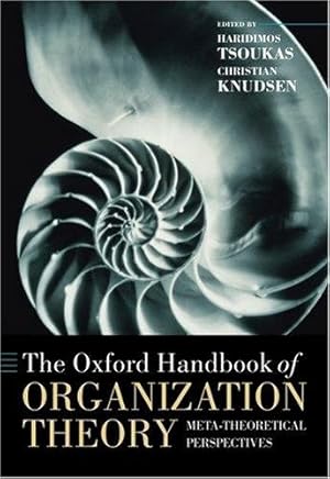 Bild des Verkufers fr The Oxford Handbook of Organization Theory: Meta-Theoretical Perspectives (Oxford Handbooks) zum Verkauf von WeBuyBooks