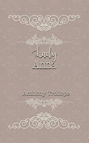 Image du vendeur pour Lady Anna (4) (Best Anthony Trollope Books) mis en vente par WeBuyBooks