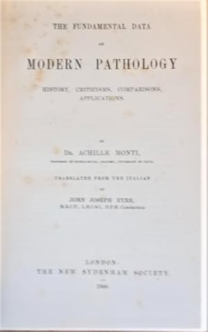 Bild des Verkufers fr THE FUNDAMENTAL DATA OF MODERN PATHOLOGY History, Criticisms, Comparisions, Applications zum Verkauf von Douglas Books