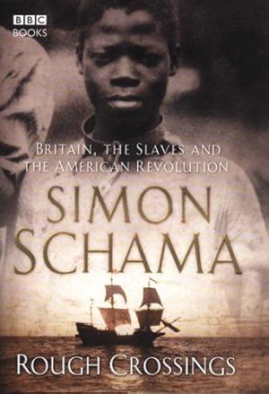 Image du vendeur pour Rough Crossings: Britain, the Slaves and the American Revolution mis en vente par WeBuyBooks