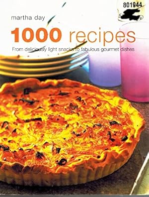 Immagine del venditore per 1000 Recipes, From deliciously light snacks to fabulous gourmet dishes venduto da WeBuyBooks