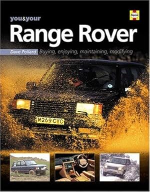 Bild des Verkufers fr You and Your Range Rover: Buying, Enjoying, Maintaining, Modifying (You & Your) zum Verkauf von WeBuyBooks