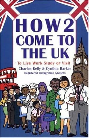 Bild des Verkufers fr How2 Come to the UK: To Live Work Study or Visit zum Verkauf von WeBuyBooks