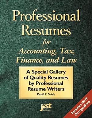 Seller image for Professional Resumes for Accounting, Tax, Finance and Law: A Special Gallery of Quality Resumes by Professional Resume Writers for sale by Reliant Bookstore