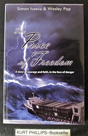 Bild des Verkufers fr The Price of Freedom: A Story of Courage and Faith in the Face of Danger zum Verkauf von Kurtis A Phillips Bookseller