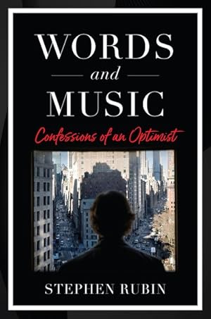 Imagen del vendedor de Words and Music : Confessions of an Optimist a la venta por GreatBookPrices