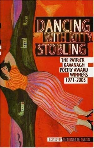 Bild des Verkufers fr Dancing With Kitty Stobling: Patrick Kavanagh Poetry Award Winners, 1971-2003 zum Verkauf von WeBuyBooks