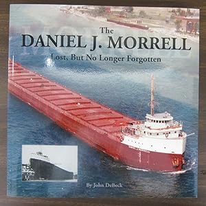 The DANIEL J MORRELL-Lost But No Longer Forgetten