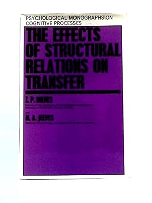 Image du vendeur pour Effects of Structural Relations on Transfer (Psychological monographs on cognitive processes) mis en vente par WeBuyBooks