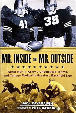 Mr. Inside and Mr. Outside: World War II, Army's Undefeated Teams, and College Football's Greates...
