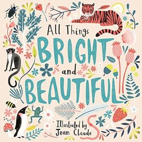 Image du vendeur pour All Things Bright and Beautiful mis en vente par ChristianBookbag / Beans Books, Inc.