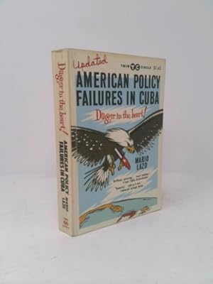 Imagen del vendedor de American Policy Failures in Cuba Updated: Dagger in the Heart! a la venta por ThriftBooksVintage