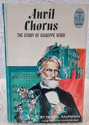 ANVIL CHORUS The Story of Giuseppe Verdi