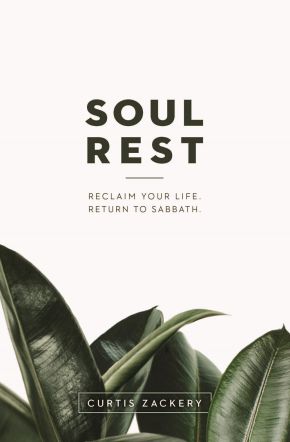 Imagen del vendedor de Soul Rest: Reclaim Your Life. Return to Sabbath. a la venta por ChristianBookbag / Beans Books, Inc.