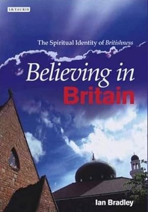 Bild des Verkufers fr Believing in Britain: The Spiritual Identity of 'Britishness' zum Verkauf von WeBuyBooks