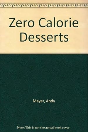 Seller image for Zero Calorie Desserts for sale by WeBuyBooks