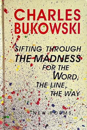 Seller image for Sifting Through the Madness for the Word, the Line, the Way: New Poems for sale by Randall's Books