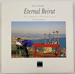 Image du vendeur pour Eternal Beirut: The Spirit Preserved (City Heritage) mis en vente par Gordon Kauffman, Bookseller, LLC