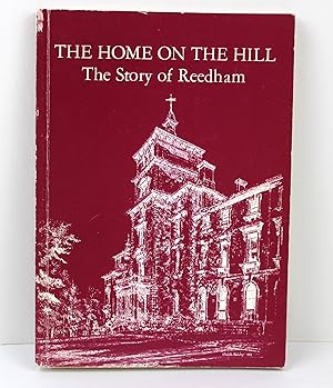 The Home on the Hill The Story of Reedham