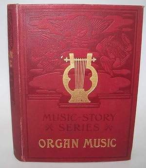 Imagen del vendedor de The Story of Organ Music a la venta por Easy Chair Books