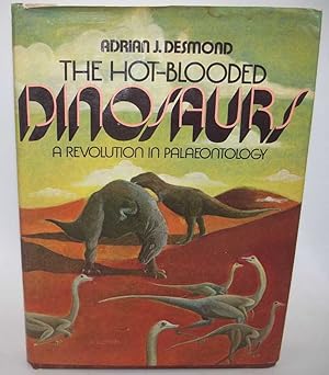 Bild des Verkufers fr The Hot-Blooded Dinosaurs: A Revolution in Palaeontology zum Verkauf von Easy Chair Books