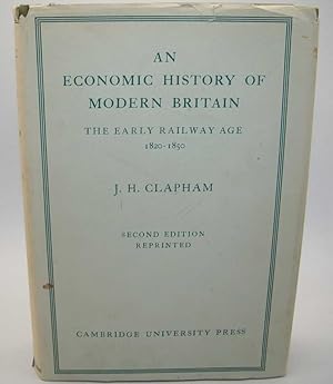 Immagine del venditore per An Economic History of Modern Britain: The Early Railway Age 1820-1850 venduto da Easy Chair Books