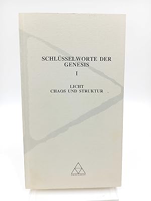 Seller image for Schlsselworte der Genesis I: Licht, Chaos und Struktur for sale by Antiquariat Smock