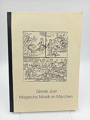 Magische Musik im Märchen Untersuchungen zur Funktion magischen Singens und Spielens in Volkserzä...