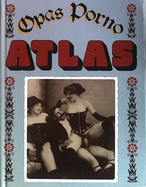 Imagen del vendedor de Opas Porno Atlas. a la venta por books4less (Versandantiquariat Petra Gros GmbH & Co. KG)