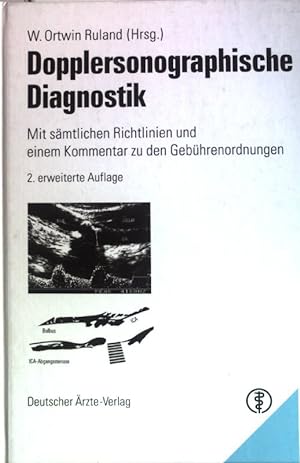 Seller image for Dopplersonographische Diagnostik : mit smtlichen Richtlinien und einem Kommentar zu den Gebhrenordnungen. for sale by books4less (Versandantiquariat Petra Gros GmbH & Co. KG)