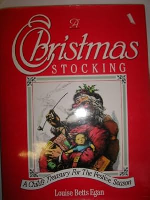 Imagen del vendedor de A Christmas Stocking: A Child's Treasury for the Festive Season a la venta por WeBuyBooks