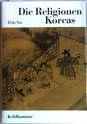 Bild des Verkufers fr Die Religionen Koreas. Die Religionen der Menschheit ; Bd. 22,1 zum Verkauf von books4less (Versandantiquariat Petra Gros GmbH & Co. KG)