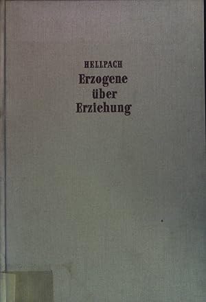 Imagen del vendedor de Erzogene ber Erziehung : Dokumente von Berufenen. a la venta por books4less (Versandantiquariat Petra Gros GmbH & Co. KG)