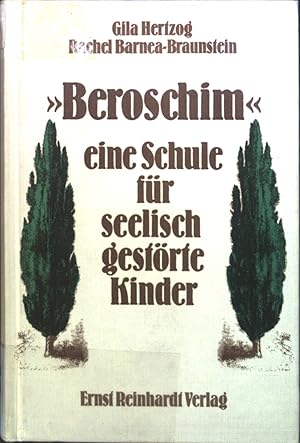 Seller image for "Beroschim" eine Schule fr seelisch gestrte Kinder. for sale by books4less (Versandantiquariat Petra Gros GmbH & Co. KG)