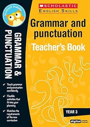 Seller image for Grammar and Punctuation Teacher Resource for teaching children ages 7 to 8 (Year 3). Covers parts of speech, capitalisation, sentence construction, punctuation and more.(Scholastic English Skills): 1 for sale by WeBuyBooks