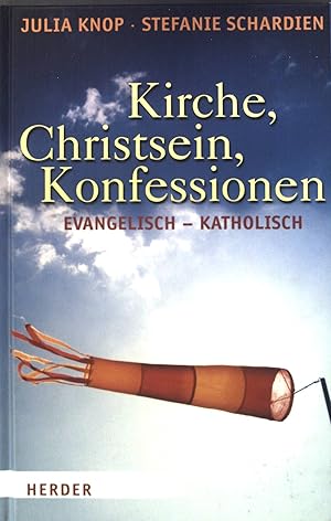 Seller image for Kirche, Christsein, Konfessionen : Evangelisch - Katholisch ; Basiswissen kumene. for sale by books4less (Versandantiquariat Petra Gros GmbH & Co. KG)