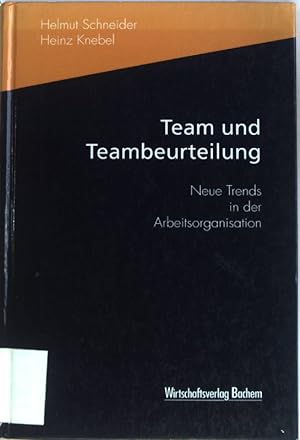 Bild des Verkufers fr Team und Teambeurteilung : neue Trends in der Arbeitsorganisation. zum Verkauf von books4less (Versandantiquariat Petra Gros GmbH & Co. KG)